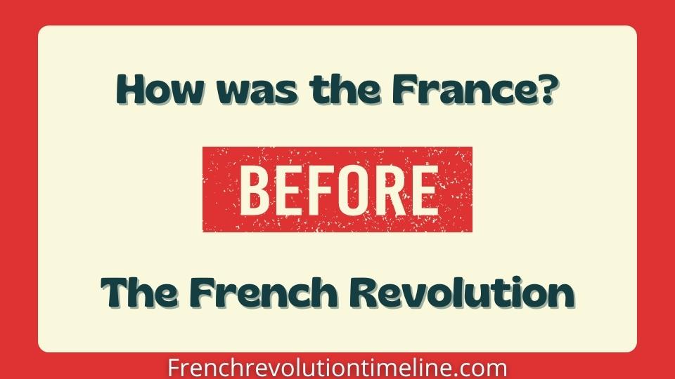 How was the France condition pre French revolution