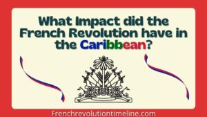 What Impact did the French Revolution have in the Caribbean