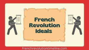 What were the ideals of French revolution